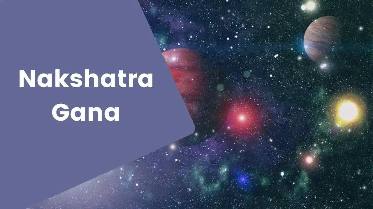 Nakshatra Gana: ¿Cuáles son los 3 Ganas en Astrología?