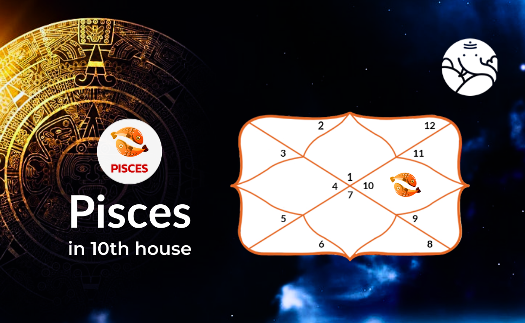 Piscis en la Casa 10