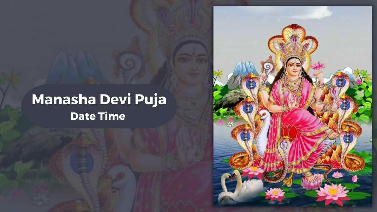 Manasha Devi Puja : fecha, hora, rituales, historia y significado