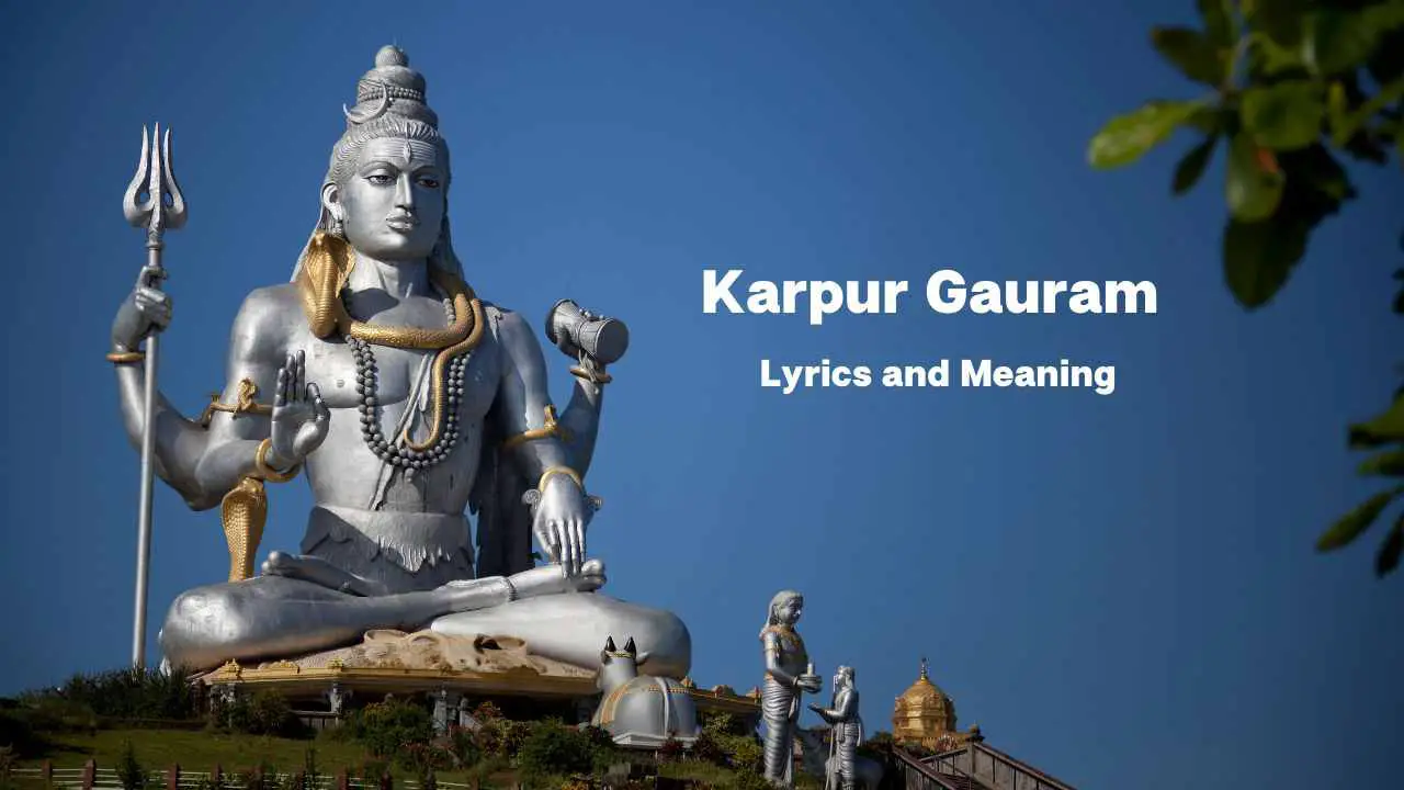 Karpur Gauram Karunavtaram | Texto y significado de Karpur Gauram