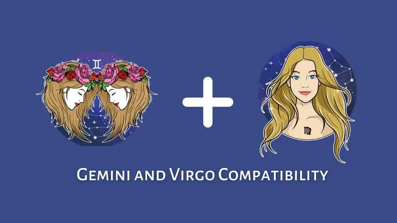 Compatibilidad entre Géminis y Virgo: ¿son compatibles Virgo y Géminis? [Updated ]