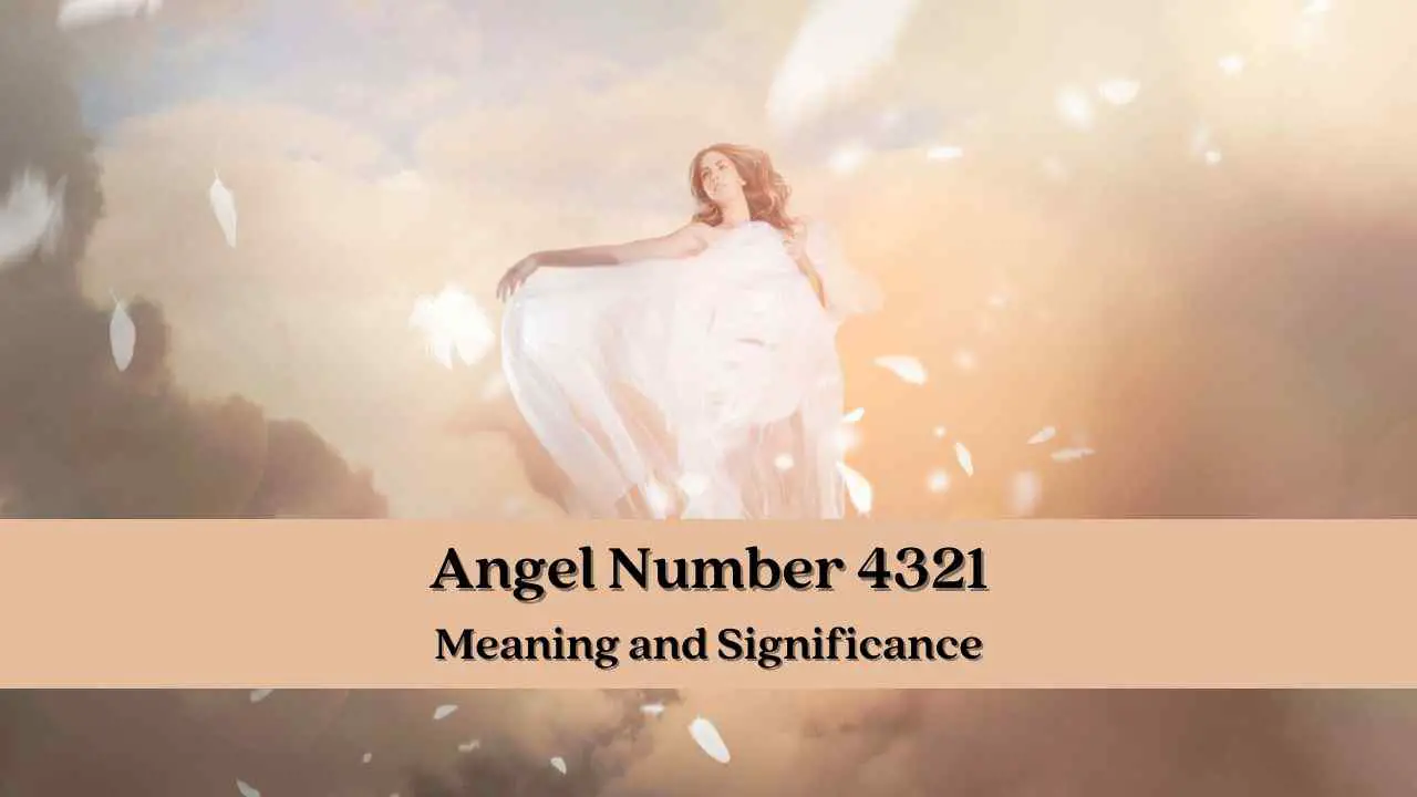 Significado y significado del ángel número 4321