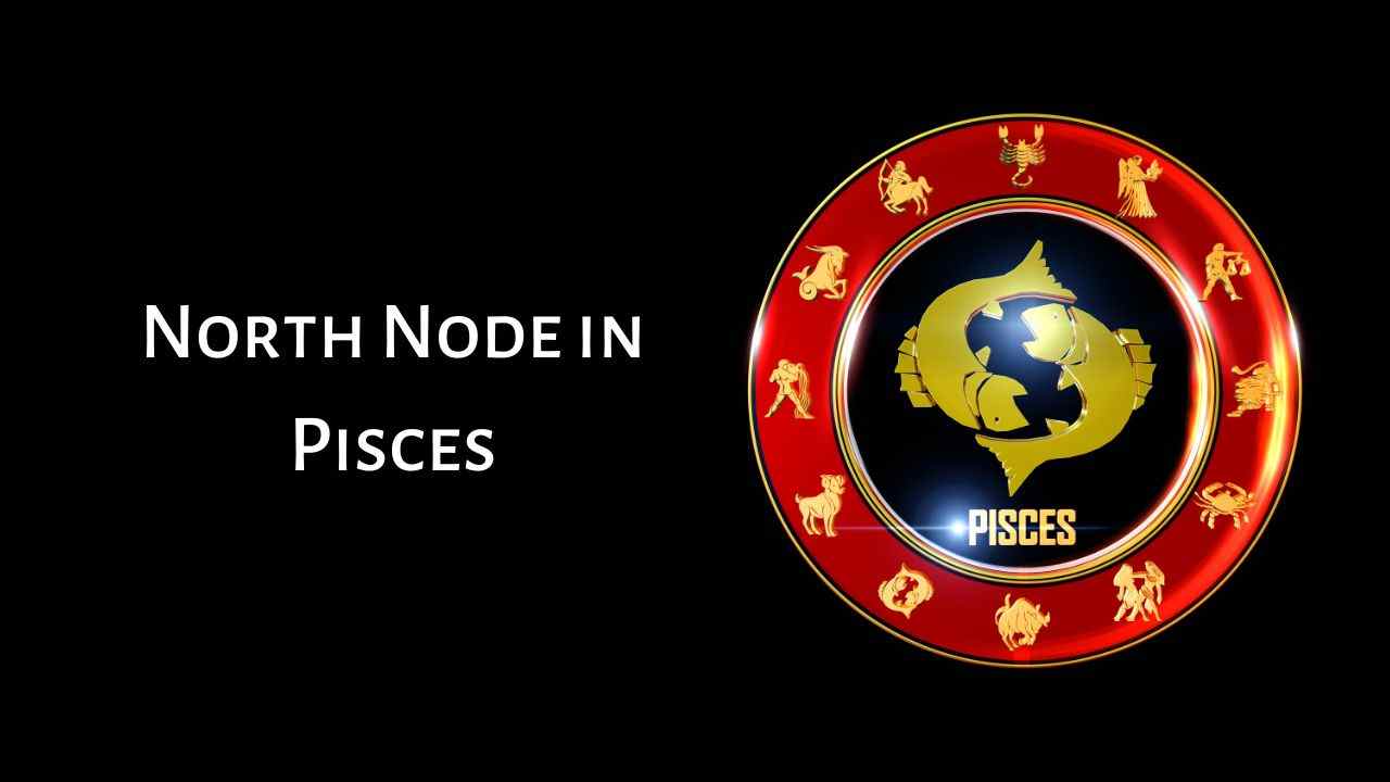¿Qué es el Nodo Norte en Piscis? Conoce su significado y trascendencia