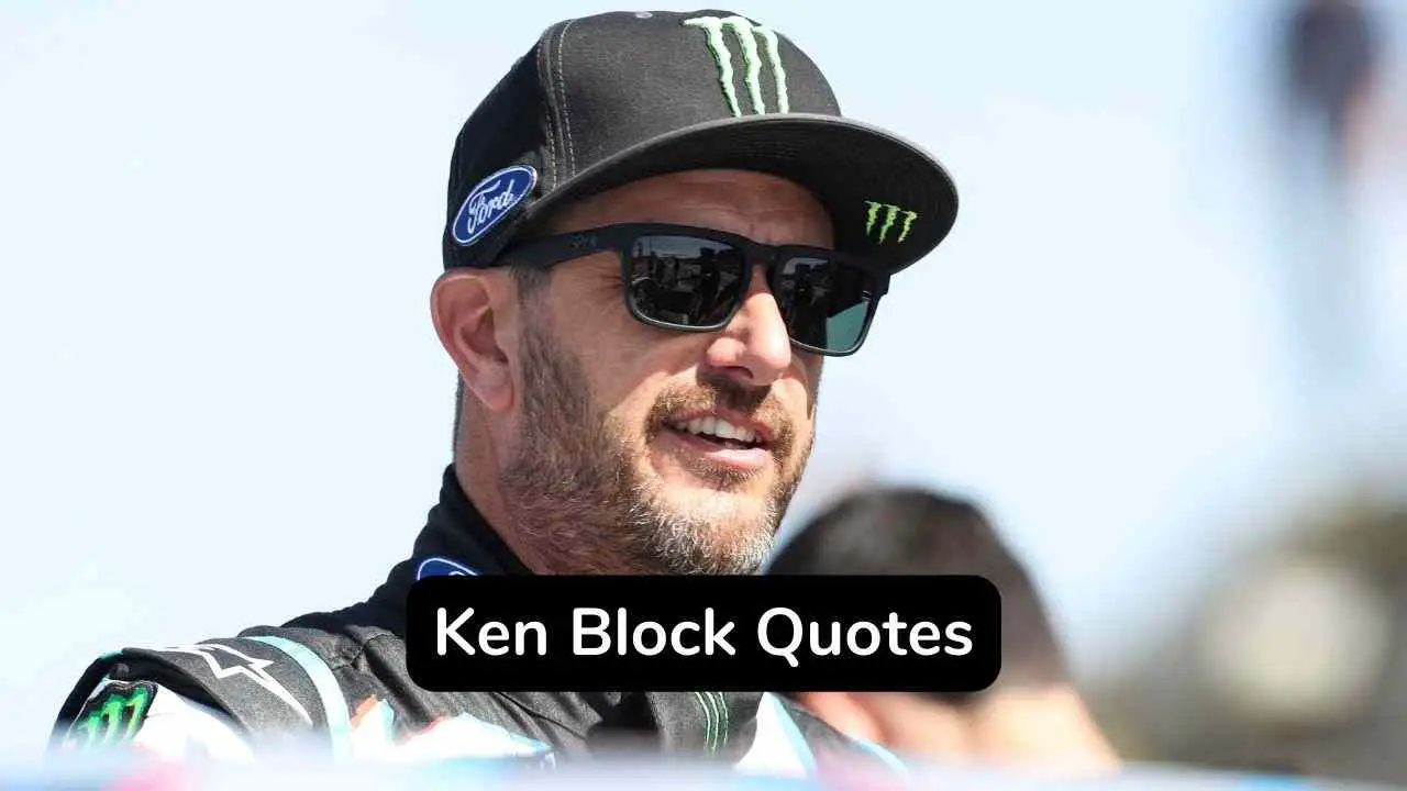 Las 12 mejores citas de Ken Block – Las 12 citas más aterradoras de Ken Block