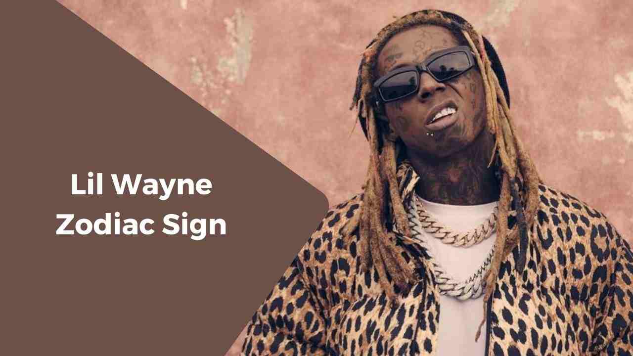 Una guía completa del signo del zodíaco de Lil Wayne