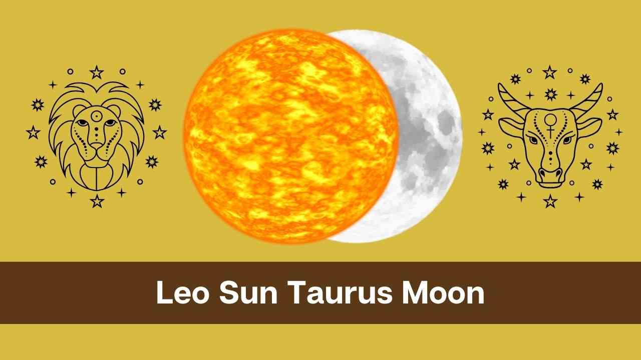 Leo Sol Tauro Luna: una guía completa