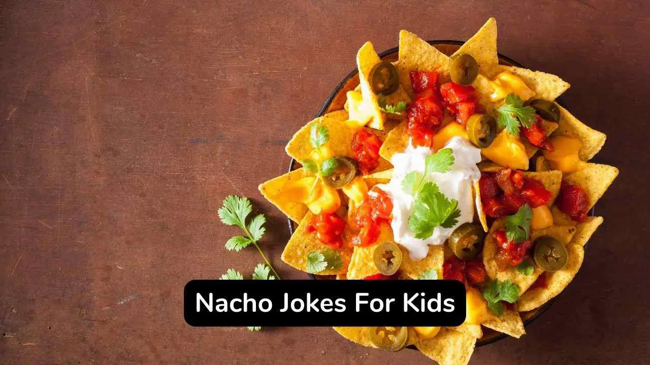 55 chistes y juegos de palabras divertidos sobre nachos que son muy crujientes