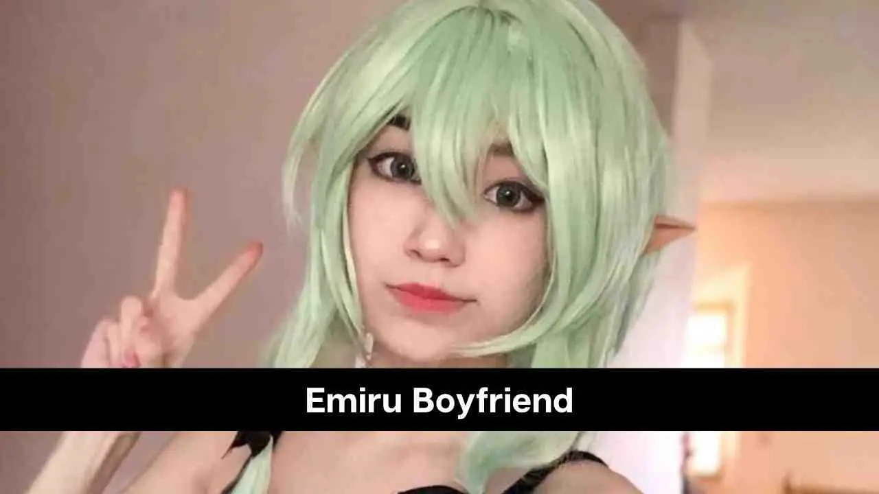 ¿Quién es el novio de Emiru? ¿Está saliendo con alguien?