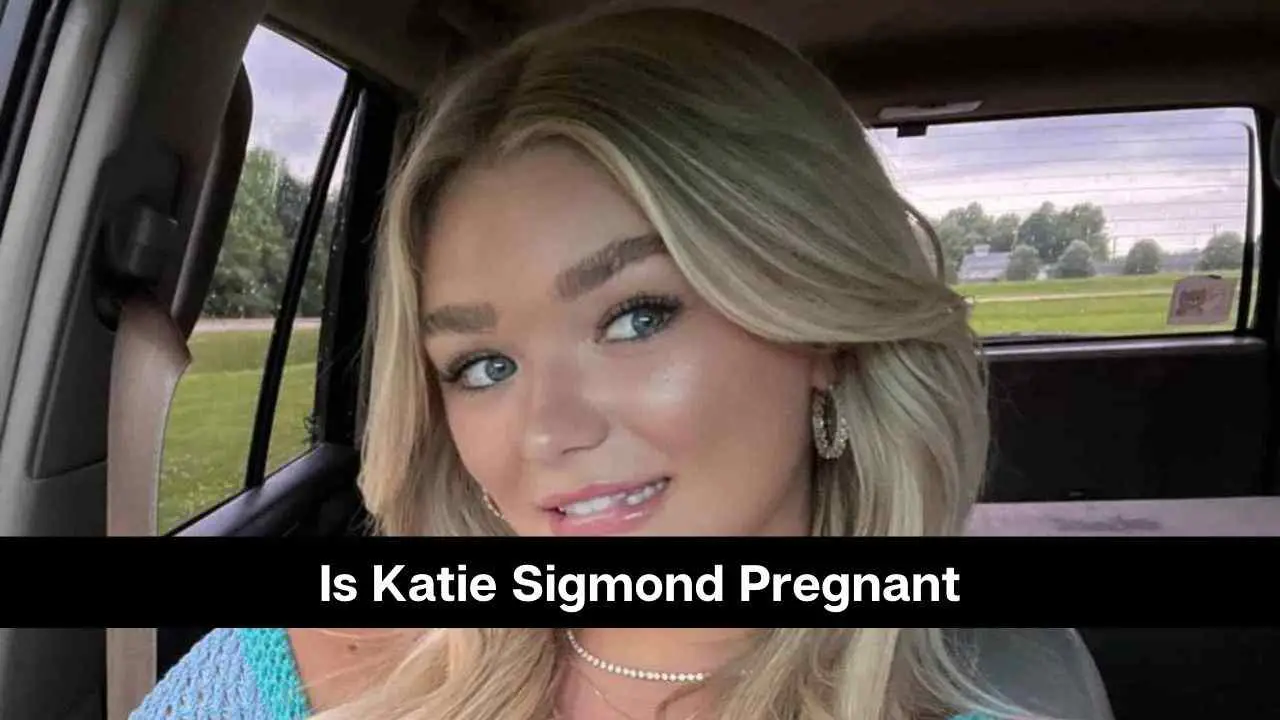 ¿Quién es Katie Sigmond? ¿Está embarazada? Conozca los rumores sobre su aumento de peso y su panza.