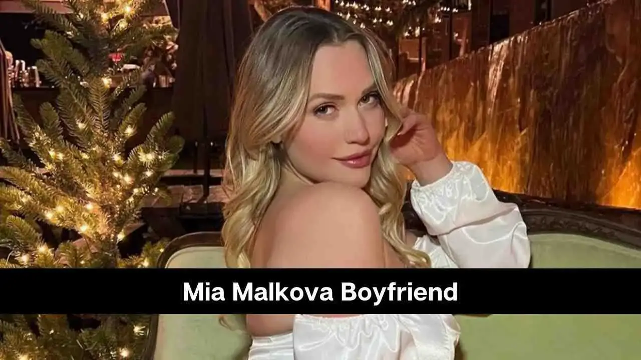 El novio de Mia Malkova: ¿está saliendo con alguien?