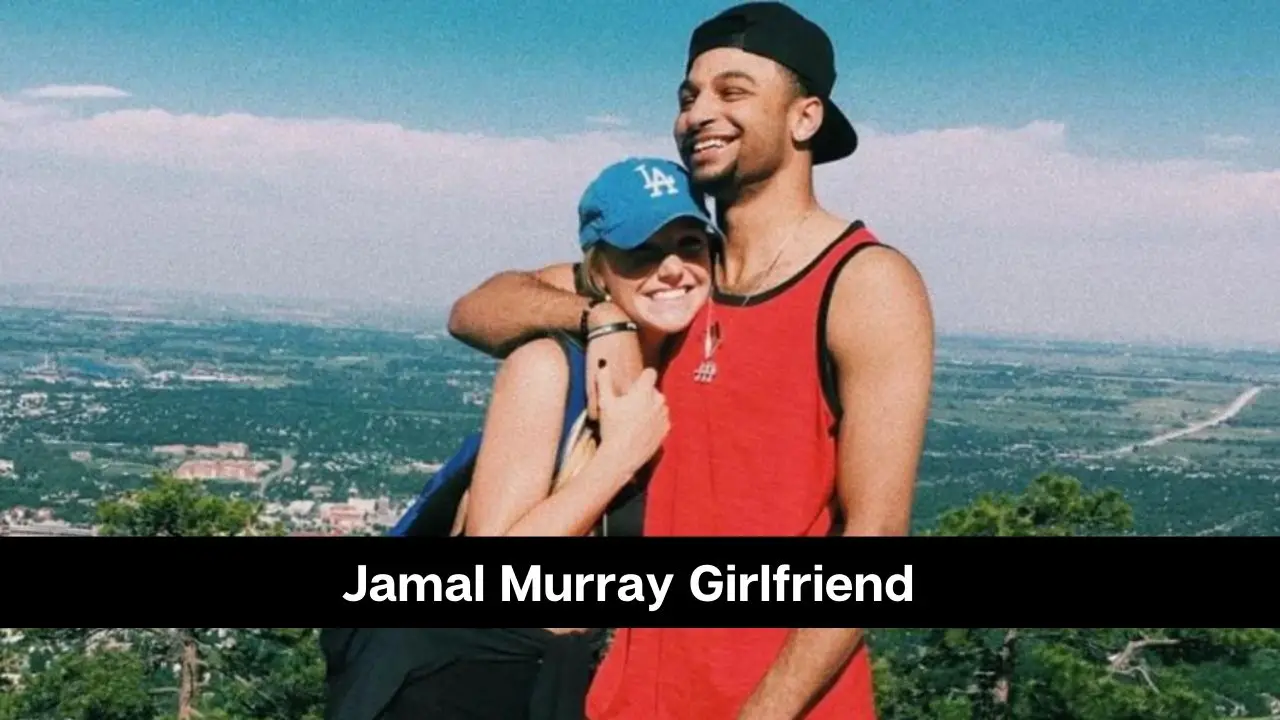 La novia de Jamal Murray: ¿está saliendo con Harper Hempel?