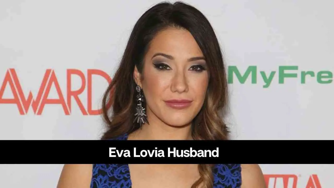 Esposo de Eva Lovia: ¿Está casada o saliendo con alguien?