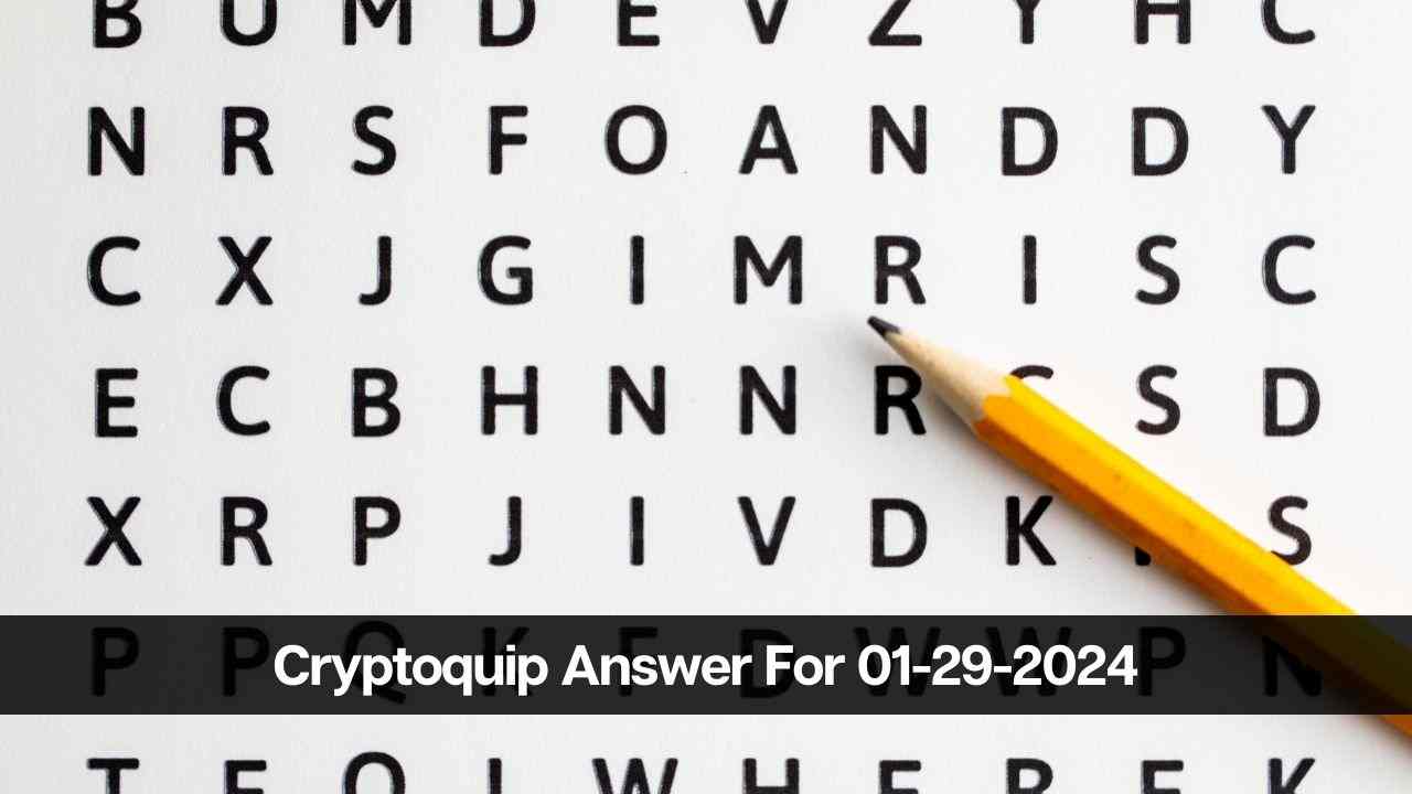 Respuesta de Cryptoquip para hoy, 29 de enero de 2024