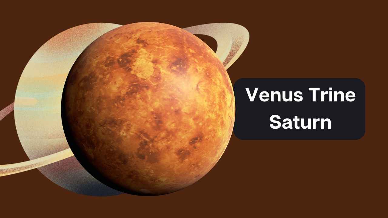 Venus Trígono Saturno: una guía completa para la sinastría de Venus Trígono Saturno