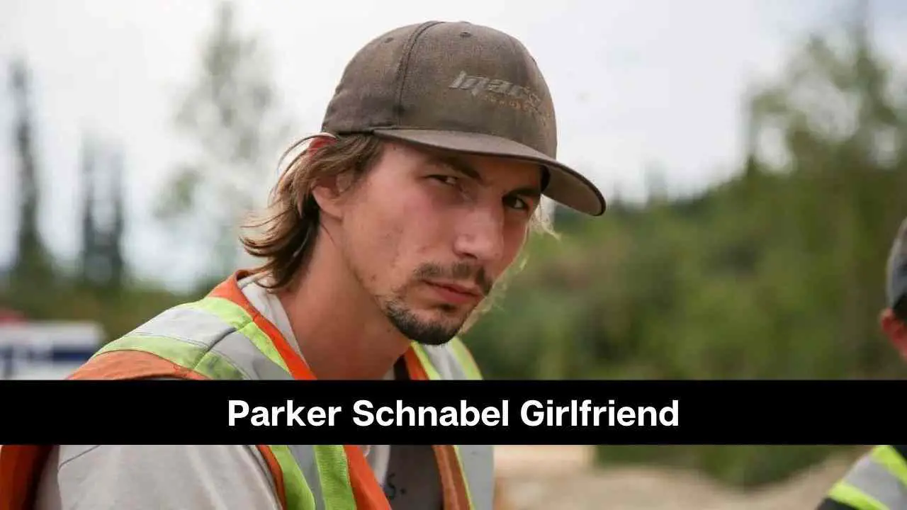 ¿Quién es la novia de Parker Schnabel? ¿Está saliendo con alguien?