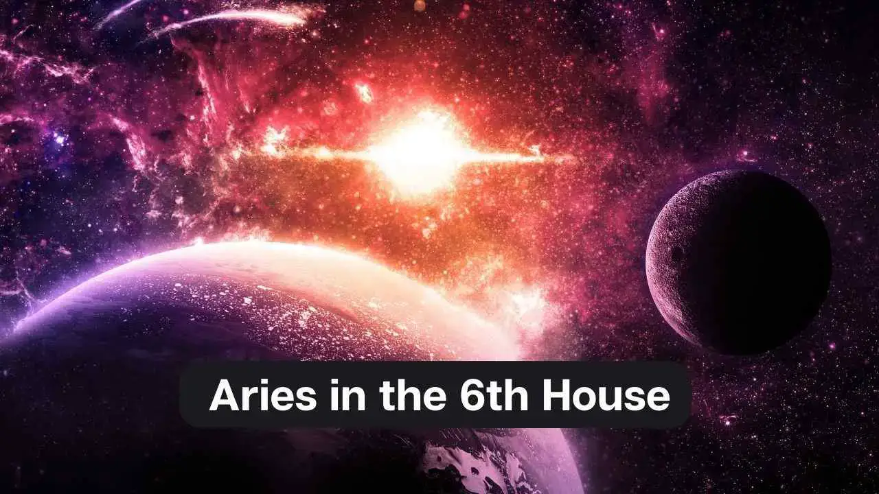 Aries en la Casa 6: una guía completa