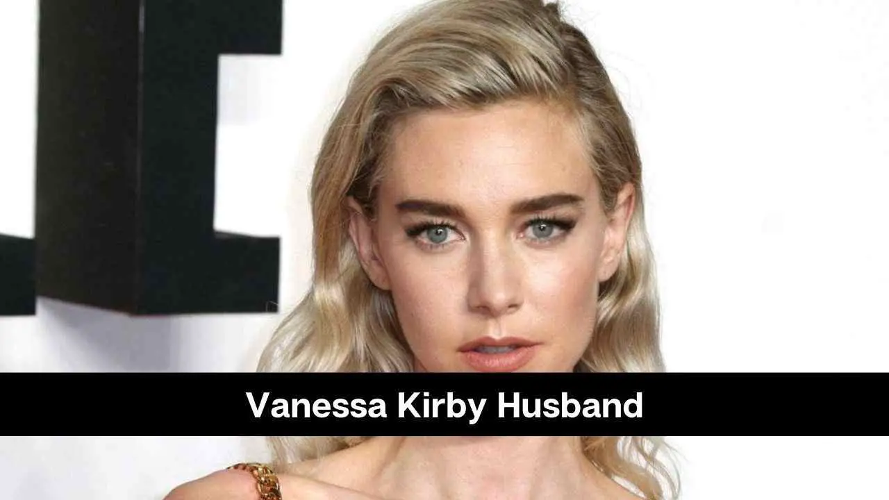 Esposo de Vanessa Kirby: ¿Está casada o saliendo con alguien?
