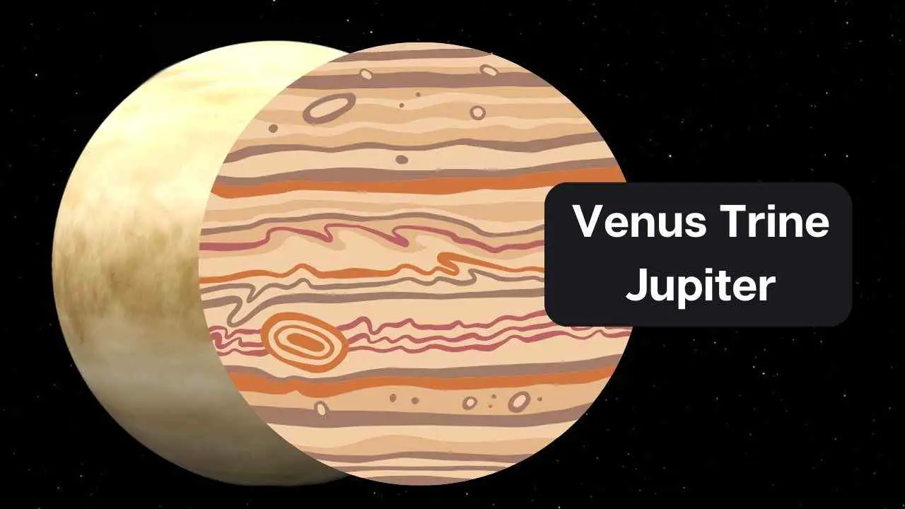 Venus Trígono Júpiter: una guía completa para la sinastría de Venus Trígono Júpiter