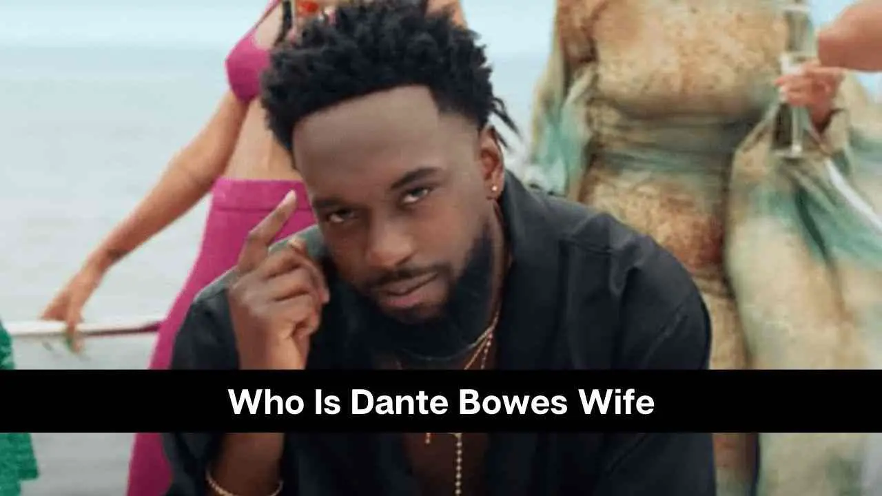 ¿Quién es la esposa de Dante Bowes? ¿Está casado o sale con alguien?